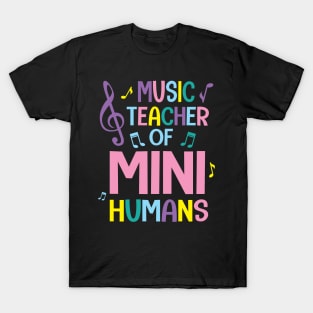 Music Teacher Of Mini Humans Student Happy Back To School T-Shirt